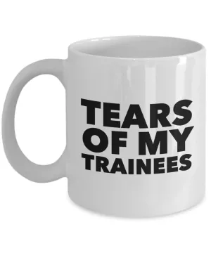 Best Work Trainer Gifts Mug Tears of My Trainees Funny Coffee Cup