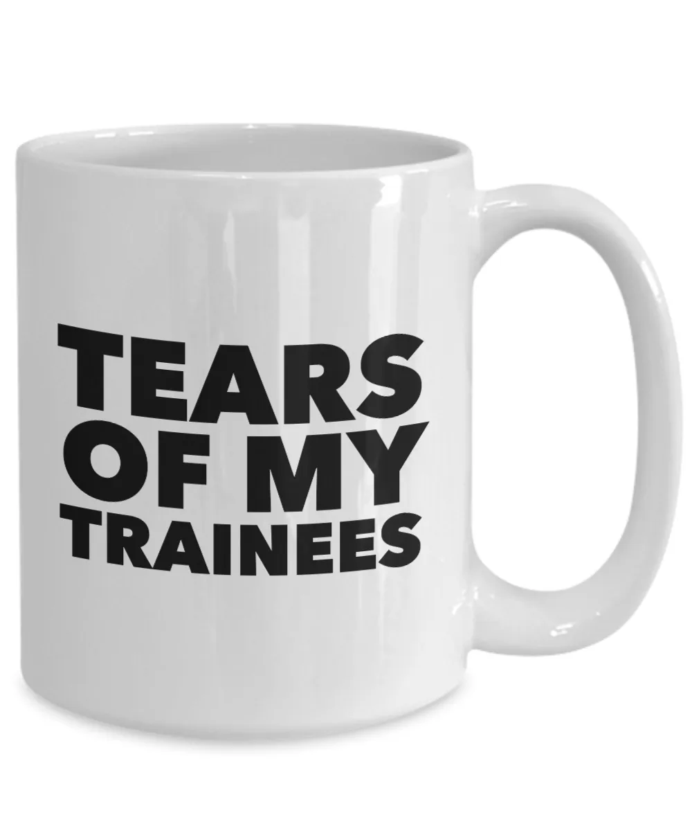 Best Work Trainer Gifts Mug Tears of My Trainees Funny Coffee Cup