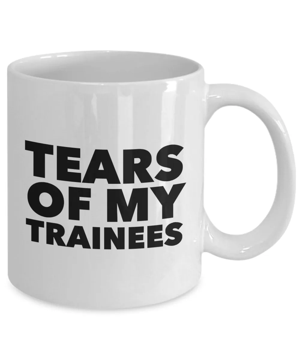 Best Work Trainer Gifts Mug Tears of My Trainees Funny Coffee Cup