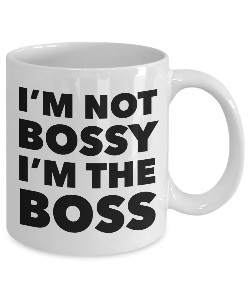 Funny Boss Gifts I'm Not Bossy Mug Coffee Cup