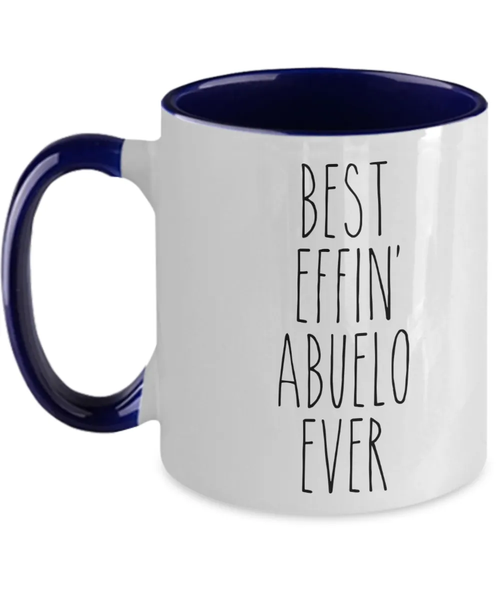 Gift For Abuelo Best Effin' Abuelo Ever Mug Two-Tone Coffee Cup Funny Coworker Gifts