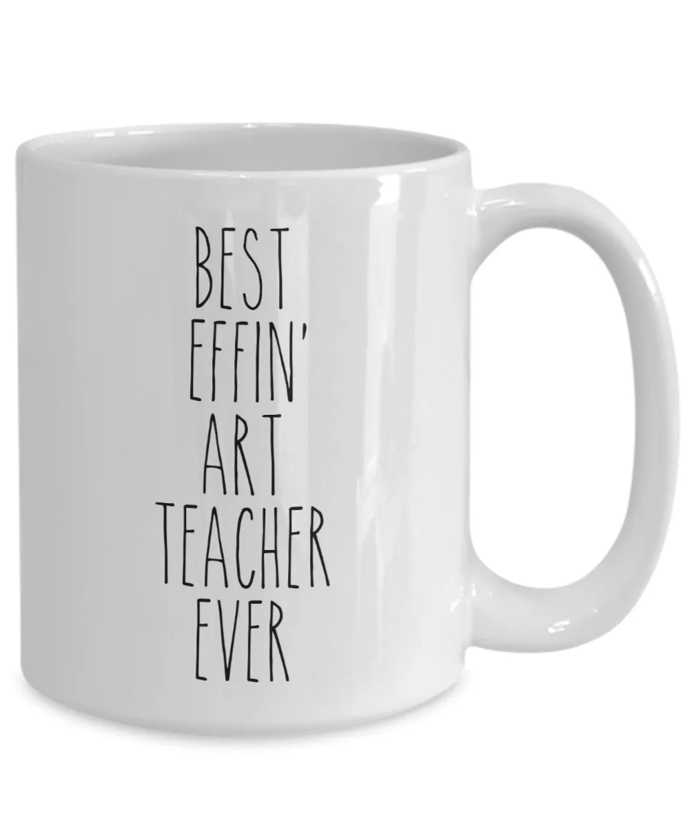 Gift For Art Teacher Best Effin' Art Teacher Ever Mug Coffee Cup Funny Coworker Gifts