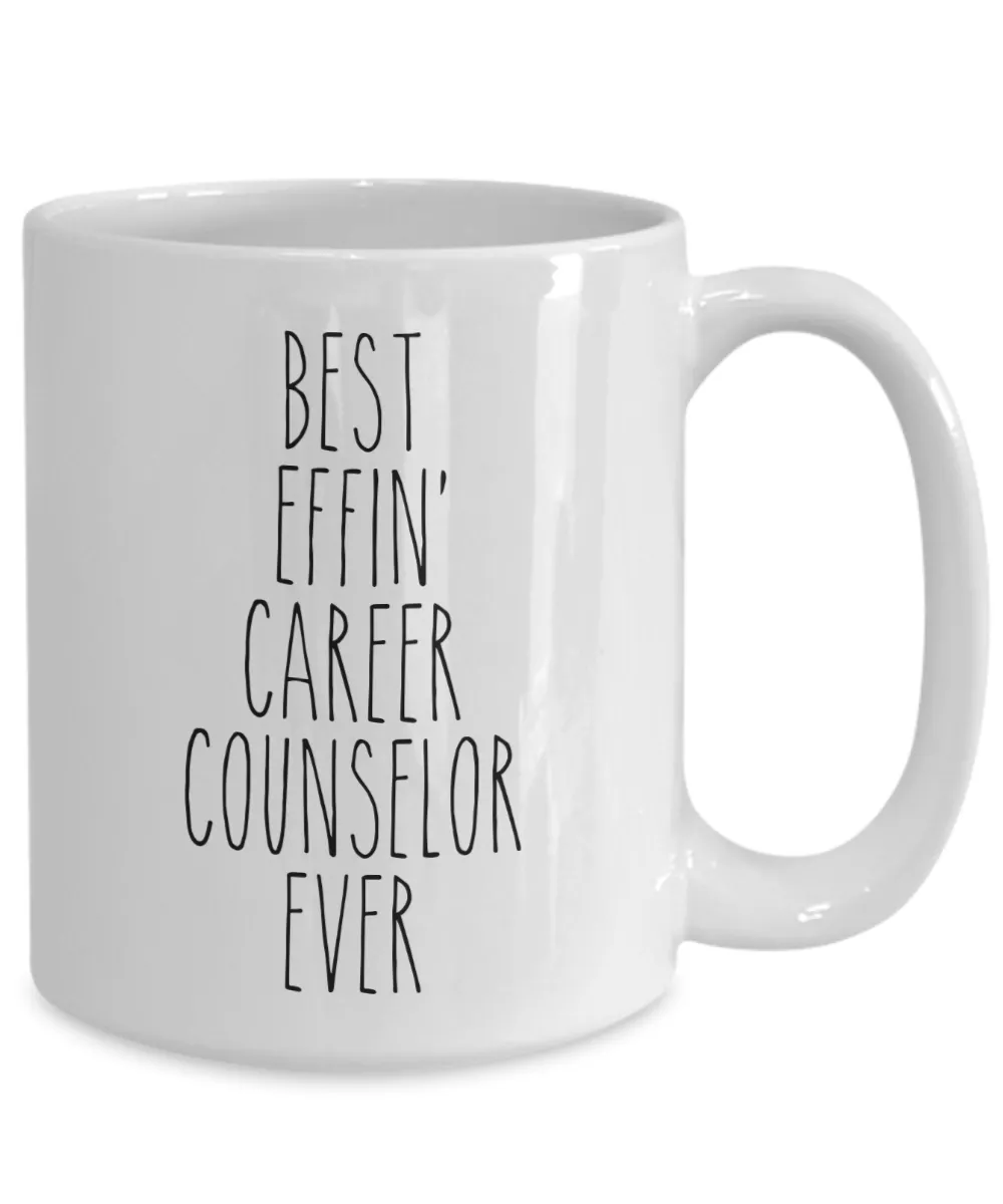 Gift For Career Counselor Best Effin' Career Counselor Ever Mug Coffee Cup Funny Coworker Gifts