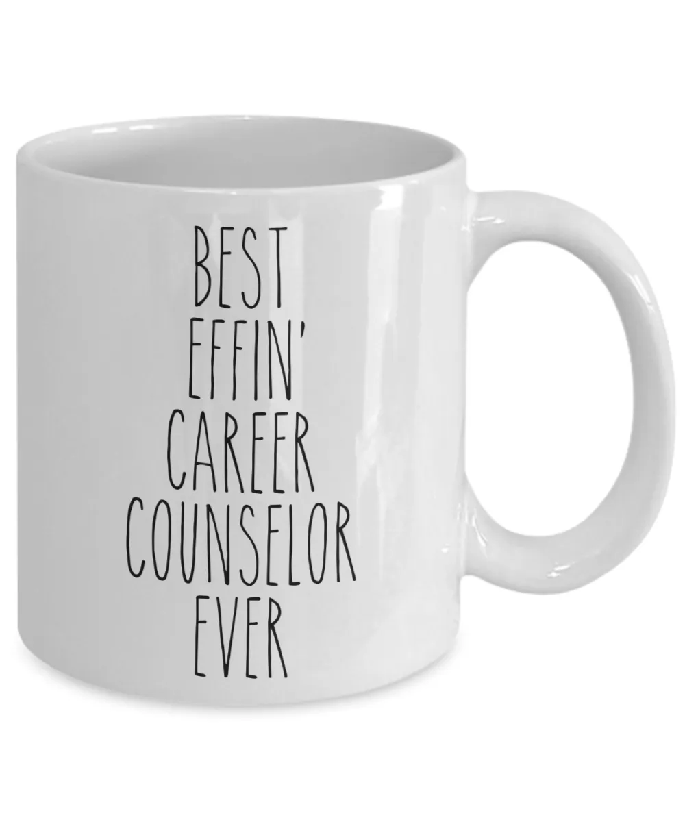Gift For Career Counselor Best Effin' Career Counselor Ever Mug Coffee Cup Funny Coworker Gifts