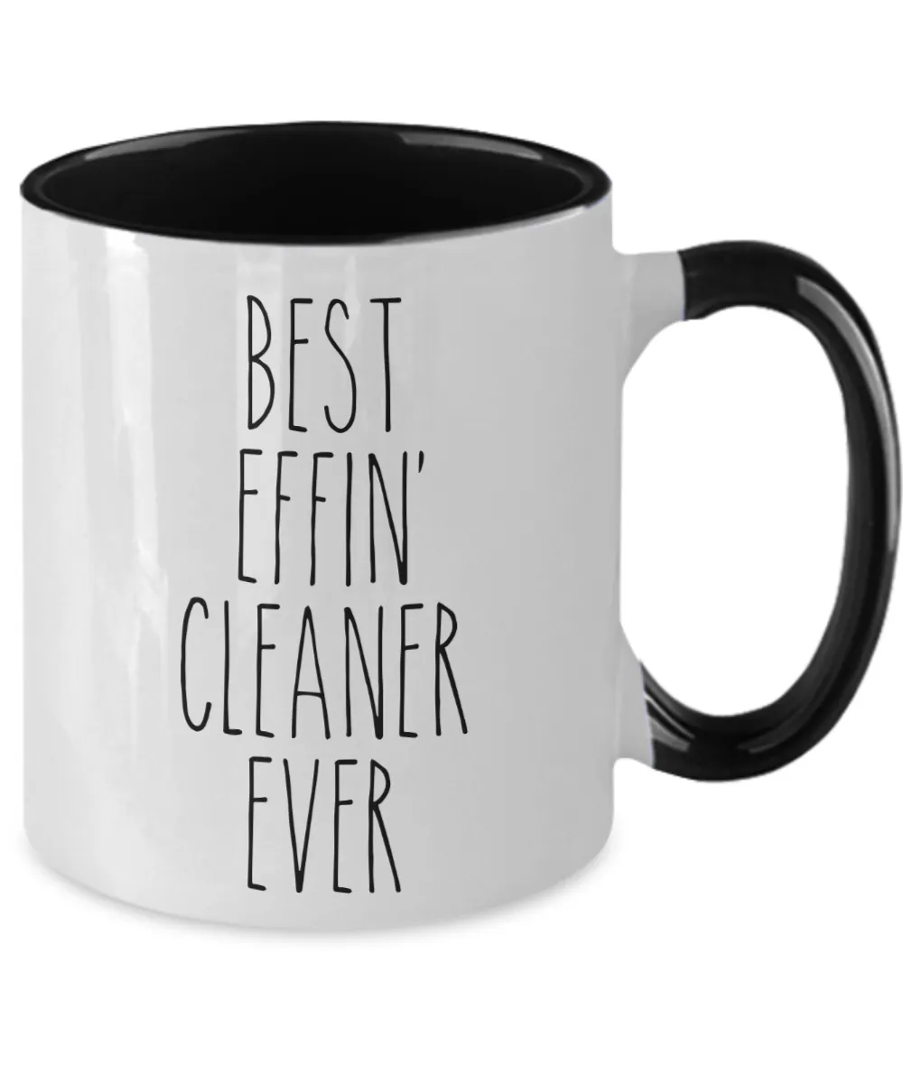 Gift For Cleaner Best Effin' Cleaner Ever Mug Two-Tone Coffee Cup Funny Coworker Gifts