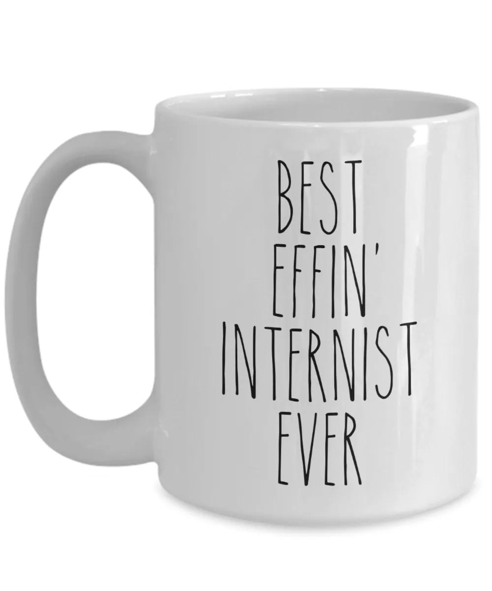 Gift For Internist Best Effin' Internist Ever Mug Coffee Cup Funny Coworker Gifts