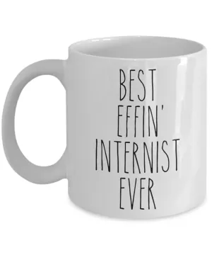 Gift For Internist Best Effin' Internist Ever Mug Coffee Cup Funny Coworker Gifts