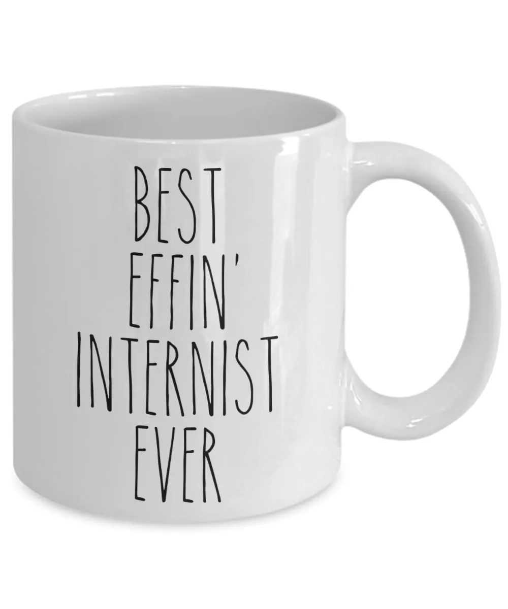 Gift For Internist Best Effin' Internist Ever Mug Coffee Cup Funny Coworker Gifts