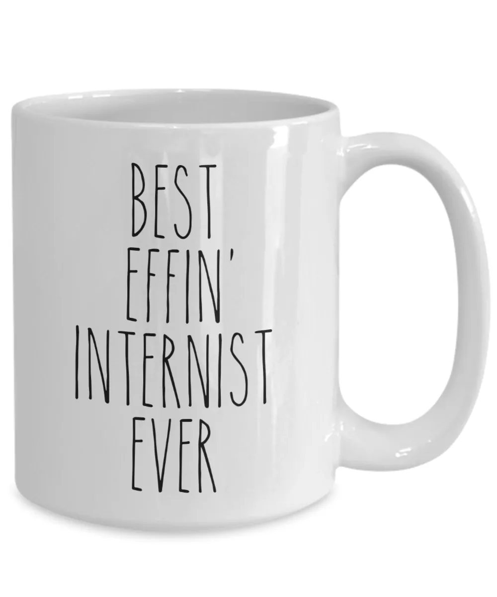 Gift For Internist Best Effin' Internist Ever Mug Coffee Cup Funny Coworker Gifts
