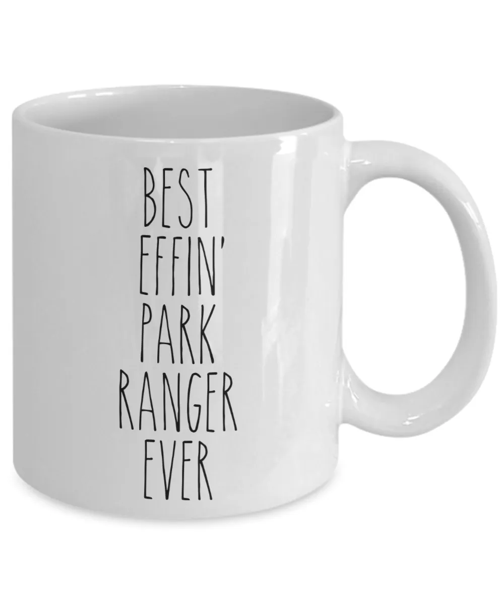 Gift For Park Ranger Best Effin' Park Ranger Ever Mug Coffee Cup Funny Coworker Gifts