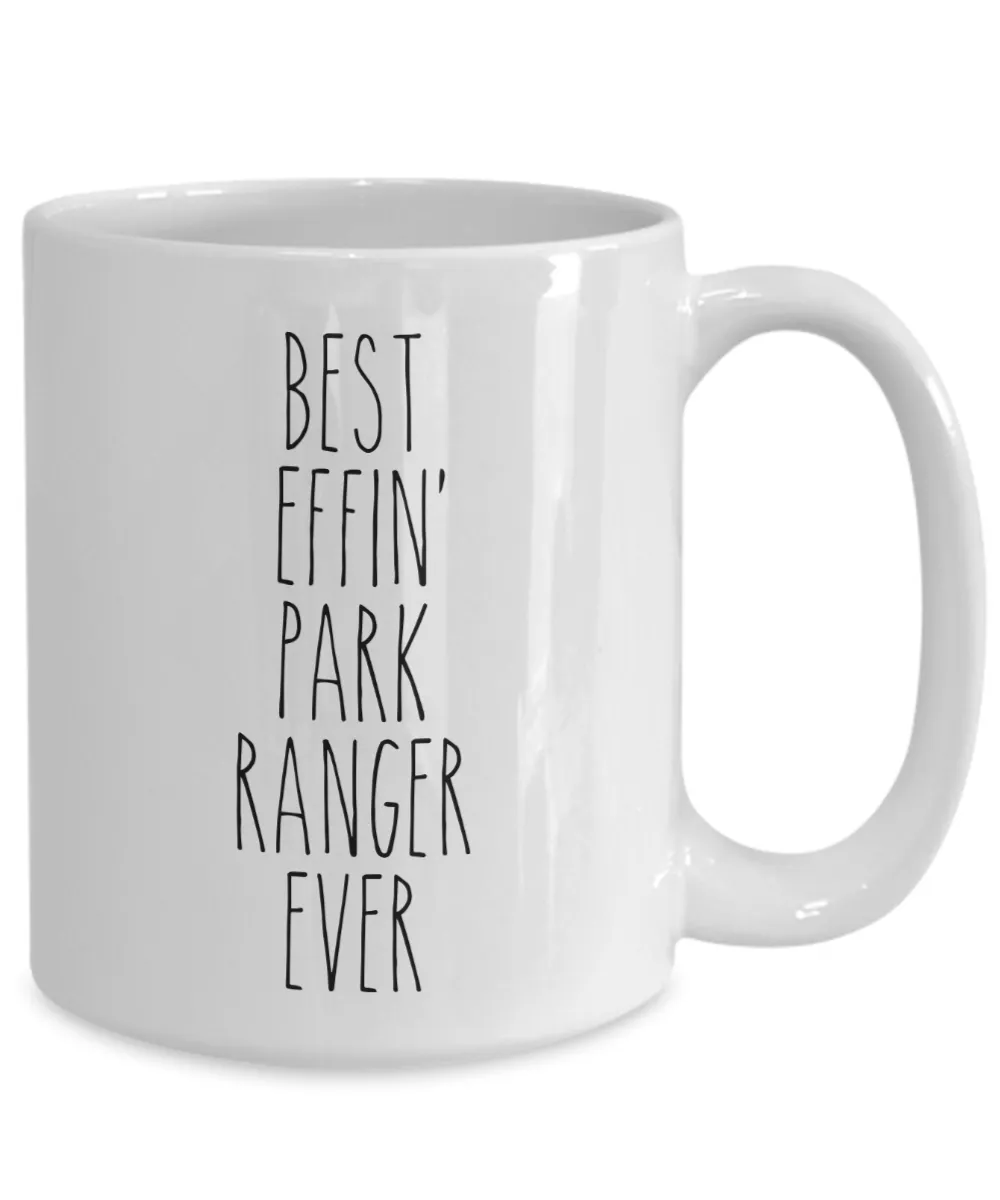 Gift For Park Ranger Best Effin' Park Ranger Ever Mug Coffee Cup Funny Coworker Gifts