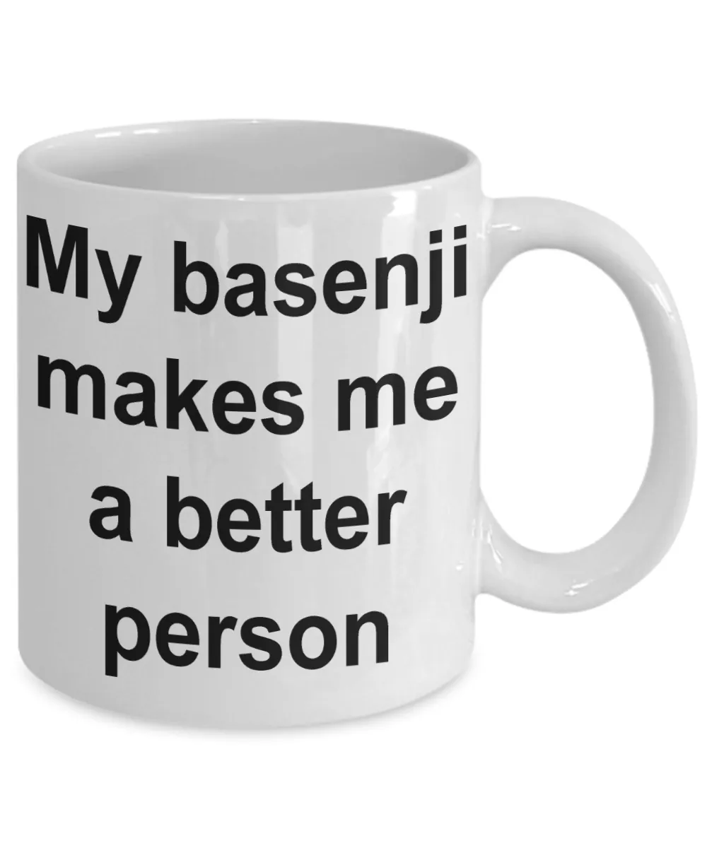 My Basenji Makes Me a Better Person Mug Ceramic Coffee Cup