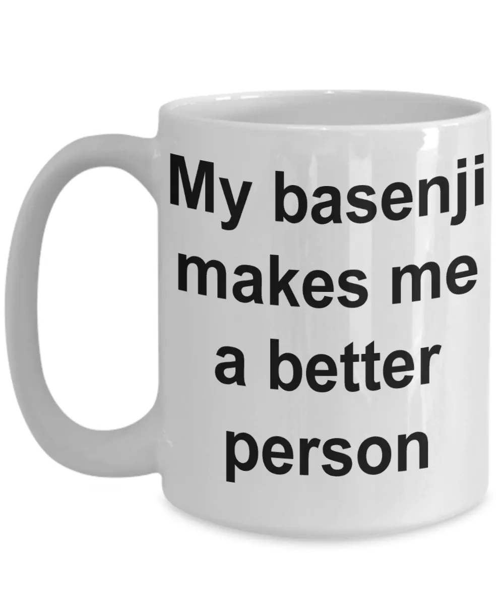 My Basenji Makes Me a Better Person Mug Ceramic Coffee Cup