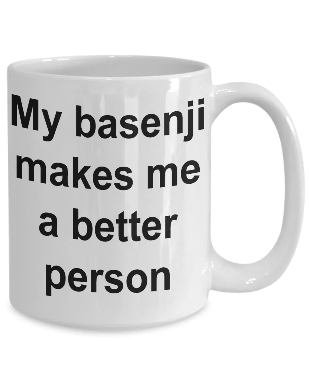 My Basenji Makes Me a Better Person Mug Ceramic Coffee Cup
