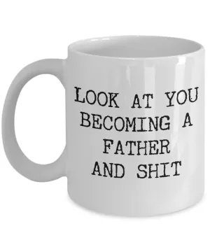 New Dad Mug Look At You Becoming a Father Coffee Cup First Time Dad Gifts First Child New Family Funny Baby Shower Present Dad Gifts