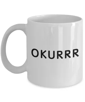 OKURRR Mug Coffee Cup